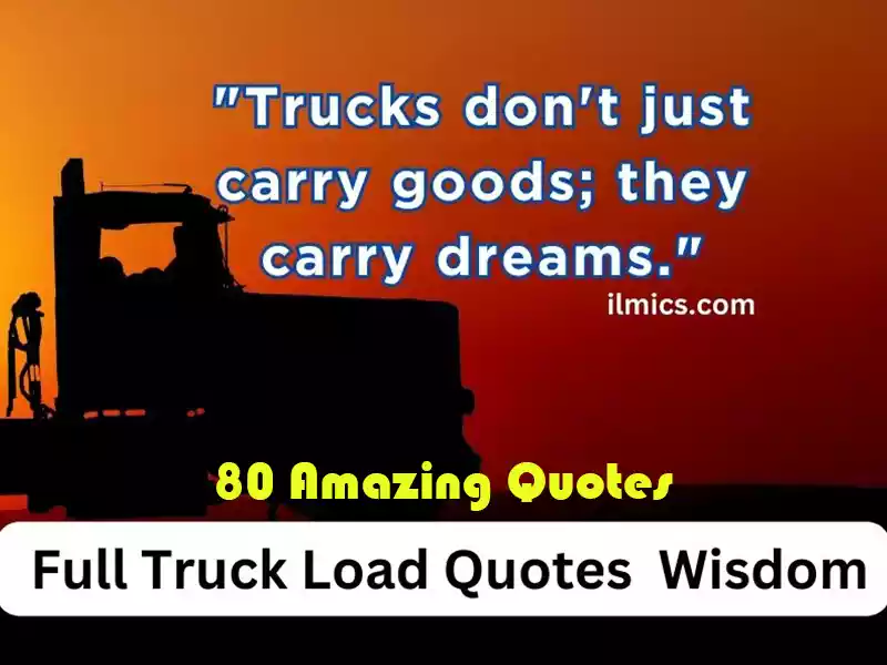 80 Hot Shots and Cool full truck load Quotes: Trucking Quotes Wisdom Unleashed ilmics.com